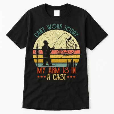 Vintage Funny Fishing Can't Work Today My Arm Is In A Cast Tall T-Shirt
