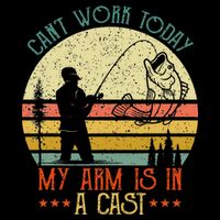 Vintage Funny Fishing Can't Work Today My Arm Is In A Cast Backpack