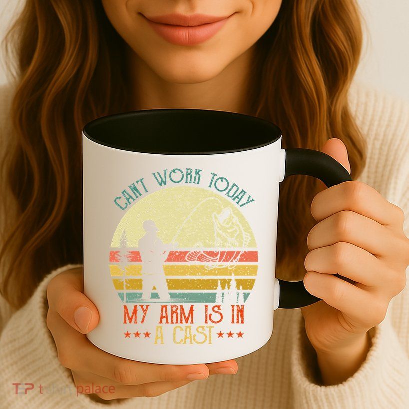 Vintage Funny Fishing Can't Work Today My Arm Is In A Cast Mug