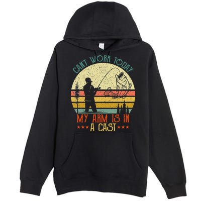 Vintage Funny Fishing Can't Work Today My Arm Is In A Cast Premium Pullover Hoodie