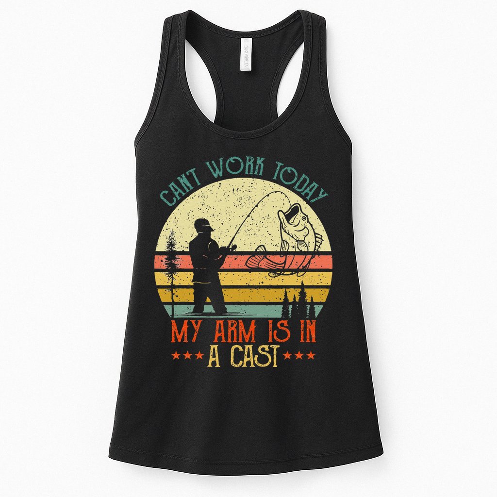 Vintage Funny Fishing Can't Work Today My Arm Is In A Cast Womens Tank Top