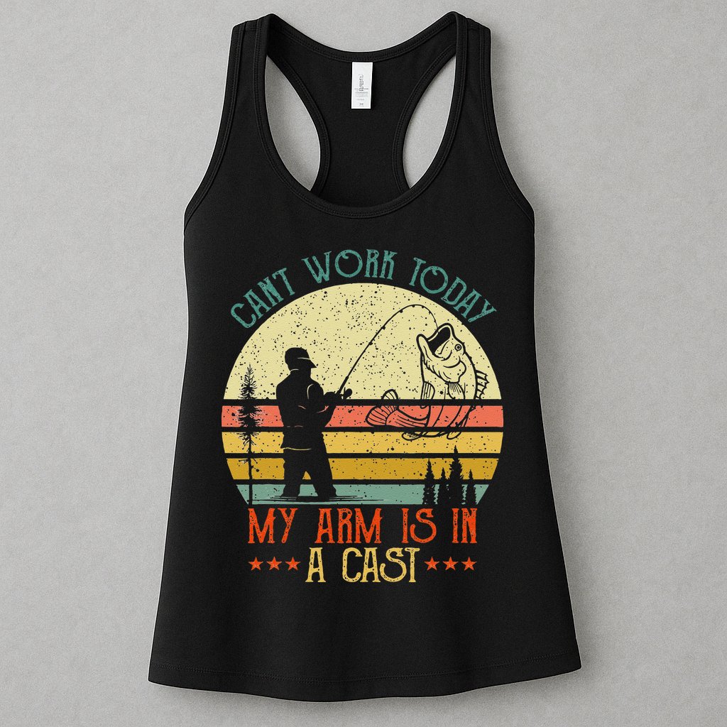 Vintage Funny Fishing Can't Work Today My Arm Is In A Cast Womens Tank Top