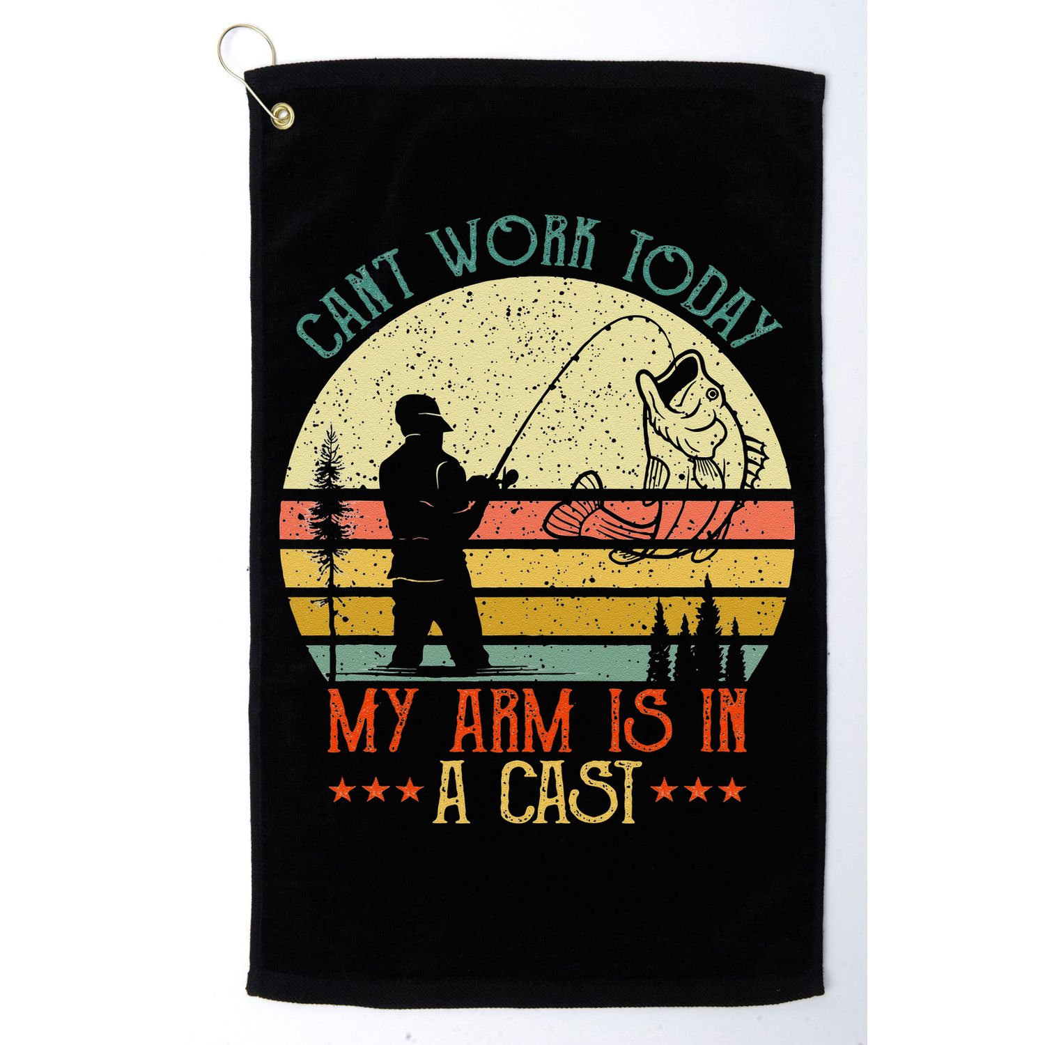 Vintage Funny Fishing Can't Work Today My Arm Is In A Cast Golf Towel