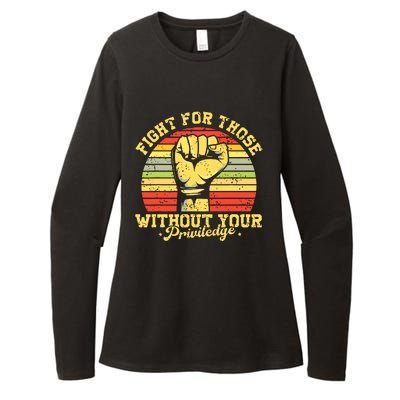 Vintage Fight For Those Without Your Privilege Civil Rights Womens CVC Long Sleeve Shirt