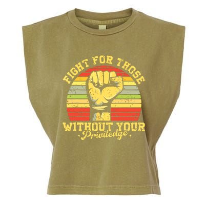 Vintage Fight For Those Without Your Privilege Civil Rights Garment-Dyed Women's Muscle Tee