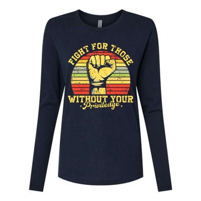 Vintage Fight For Those Without Your Privilege Civil Rights Womens Cotton Relaxed Long Sleeve T-Shirt