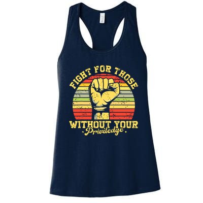 Vintage Fight For Those Without Your Privilege Civil Rights Women's Racerback Tank