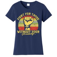 Vintage Fight For Those Without Your Privilege Civil Rights Women's T-Shirt