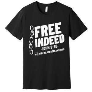 Vineyard Freeland Free Indeed John 836 Premium T-Shirt