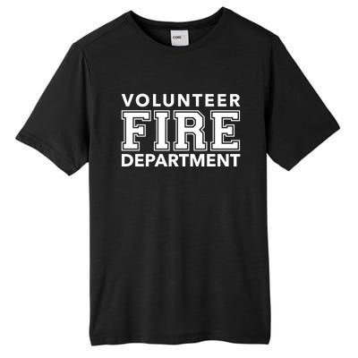 Volunteer Firefighter Fire Rescue Department Duty Gift Tall Fusion ChromaSoft Performance T-Shirt