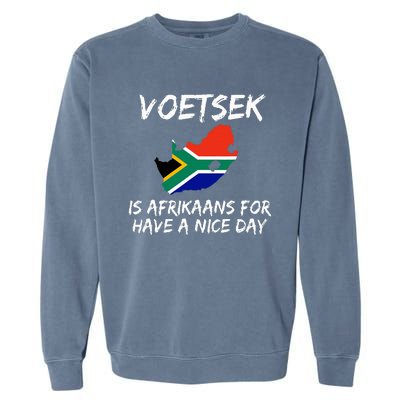 Voetsek Funny For South African Expats Garment-Dyed Sweatshirt