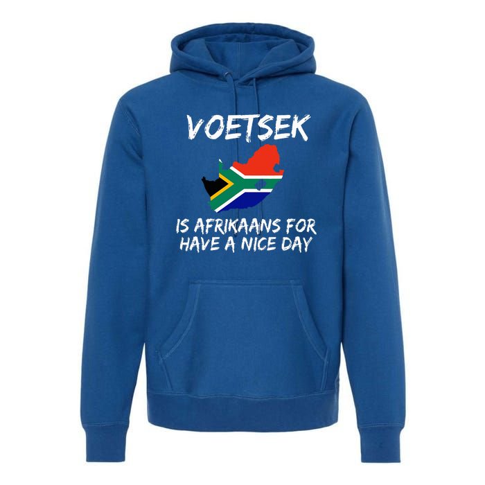 Voetsek Funny For South African Expats Premium Hoodie