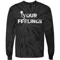 Vintage Fuck Fuck Your Feelings Grunge Lover Tie-Dye Long Sleeve Shirt