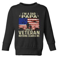 Veterans For Fathers Day IM A Dad Papa Veteran Toddler Sweatshirt