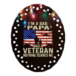 Veterans For Fathers Day IM A Dad Papa Veteran Ceramic Oval Ornament