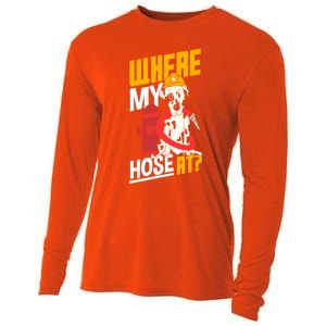 Volunteer Firefighter Firefighting Fire Where My Hose At Gift Cooling Performance Long Sleeve Crew