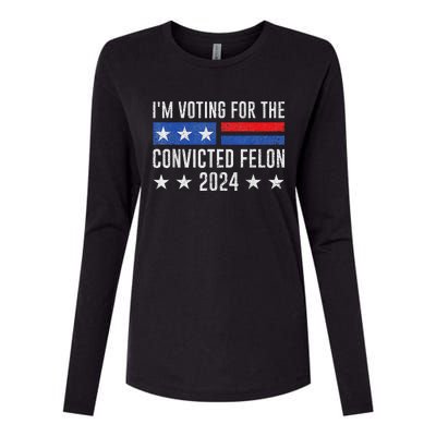 Voting For Felon 2024 Bold Election Statement Womens Cotton Relaxed Long Sleeve T-Shirt