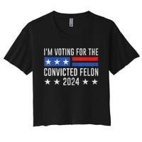 Voting For Felon 2024 Bold Election Statement Women's Crop Top Tee