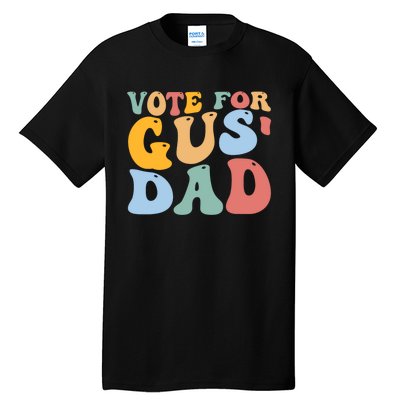 Vote For Gus Dad Team Gus Tim Walz Gus Walz Tall T-Shirt