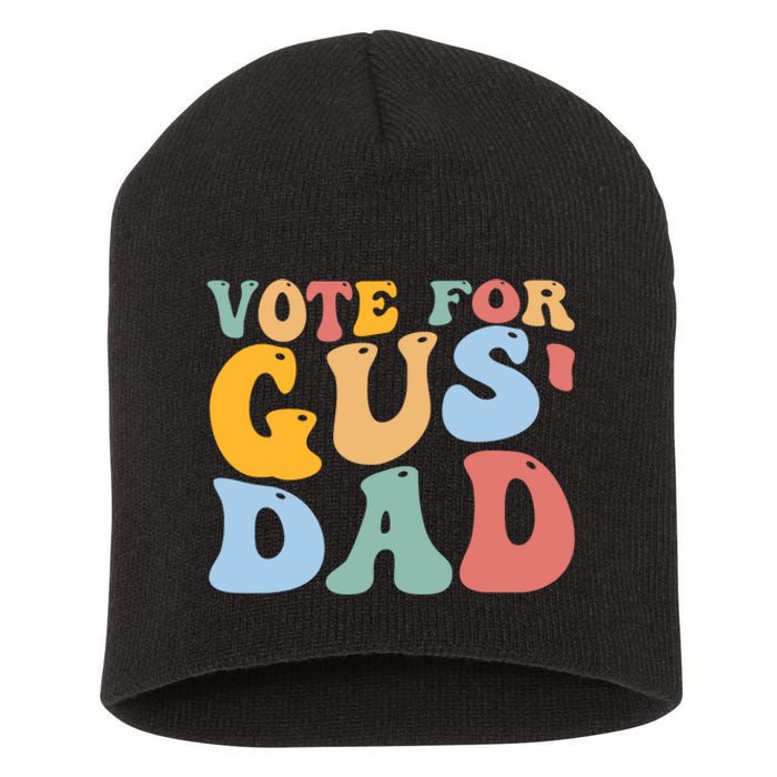 Vote For Gus Dad Team Gus Tim Walz Gus Walz Short Acrylic Beanie