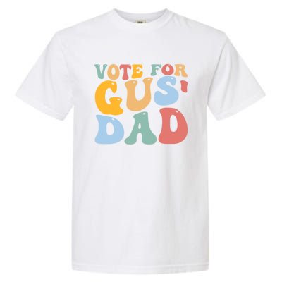 Vote For Gus Dad Team Gus Tim Walz Gus Walz Garment-Dyed Heavyweight T-Shirt