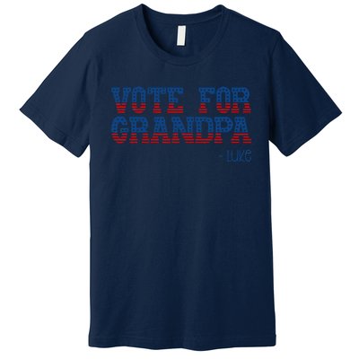 Vote For Grandpa Quote Luke Cute Grandson Trump 2024 Rally Premium T-Shirt