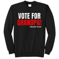 Vote For Grandpa! 2024 Funny Grandson Political Endorsement Sweatshirt