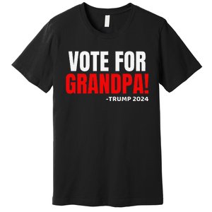 Vote For Grandpa! 2024 Funny Grandson Political Endorsement Premium T-Shirt