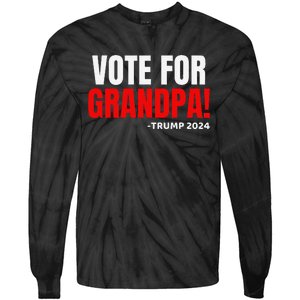 Vote For Grandpa! 2024 Funny Grandson Political Endorsement Tie-Dye Long Sleeve Shirt