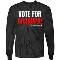 Vote For Grandpa! 2024 Funny Grandson Political Endorsement Tie-Dye Long Sleeve Shirt