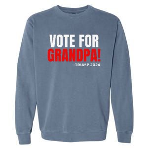 Vote For Grandpa! 2024 Funny Grandson Political Endorsement Garment-Dyed Sweatshirt