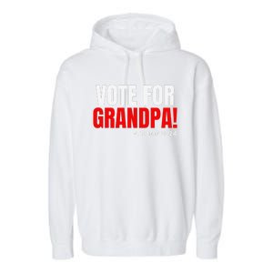 Vote For Grandpa! 2024 Funny Grandson Political Endorsement Garment-Dyed Fleece Hoodie