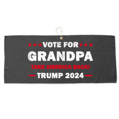 Vote For Grandpa Trump 2024 Take America Back Election Large Microfiber Waffle Golf Towel