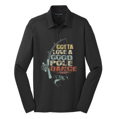 Vintage Funny Gotta Love A Good Pole Dance Fishing Silk Touch Performance Long Sleeve Polo