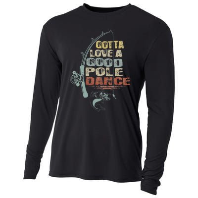 Vintage Funny Gotta Love A Good Pole Dance Fishing Cooling Performance Long Sleeve Crew