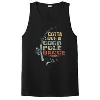 Vintage Funny Gotta Love A Good Pole Dance Fishing PosiCharge Competitor Tank