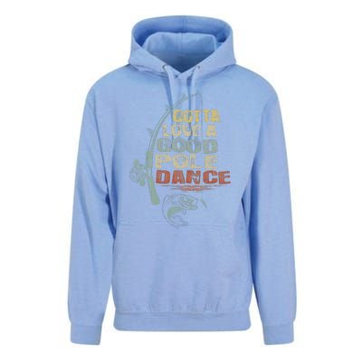 Vintage Funny Gotta Love A Good Pole Dance Fishing Unisex Surf Hoodie