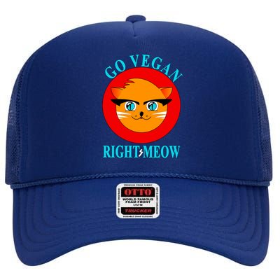 Vegan Funny Gift Cat Lover Go Vegan Right Meow Gift High Crown Mesh Back Trucker Hat