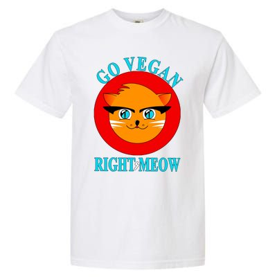 Vegan Funny Gift Cat Lover Go Vegan Right Meow Gift Garment-Dyed Heavyweight T-Shirt