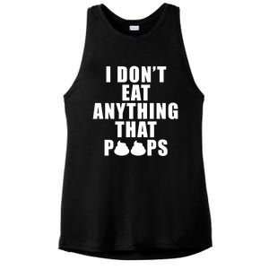 Vegan Funny Gift Funny Diet Gift I Dont Eat Anything That Poops Gift Ladies PosiCharge Tri-Blend Wicking Tank