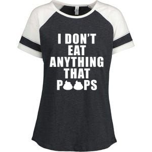 Vegan Funny Gift Funny Diet Gift I Dont Eat Anything That Poops Gift Enza Ladies Jersey Colorblock Tee