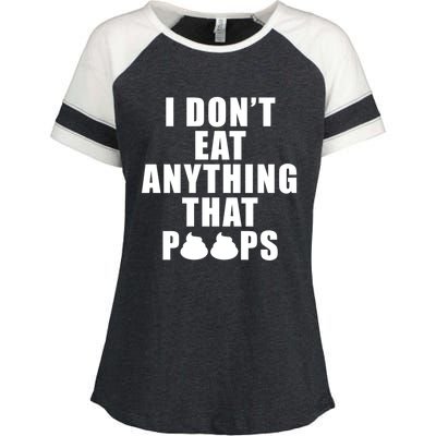 Vegan Funny Gift Funny Diet Gift I Dont Eat Anything That Poops Gift Enza Ladies Jersey Colorblock Tee