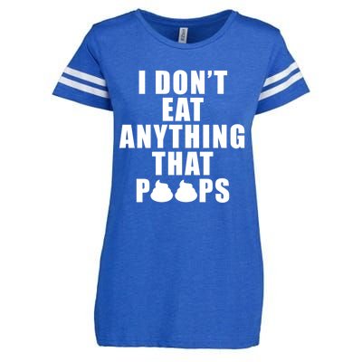 Vegan Funny Gift Funny Diet Gift I Dont Eat Anything That Poops Gift Enza Ladies Jersey Football T-Shirt