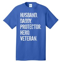 Veteran Father Gift Husband Daddy Protector Hero Tall T-Shirt