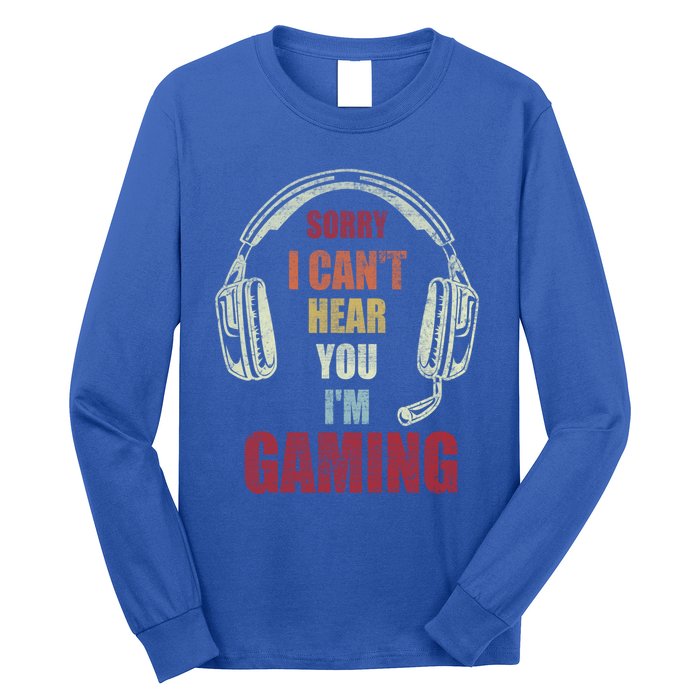 Vintage Funny Gamer Sorry I Can't Hear You I'm Gaming Cute Gift Long Sleeve Shirt