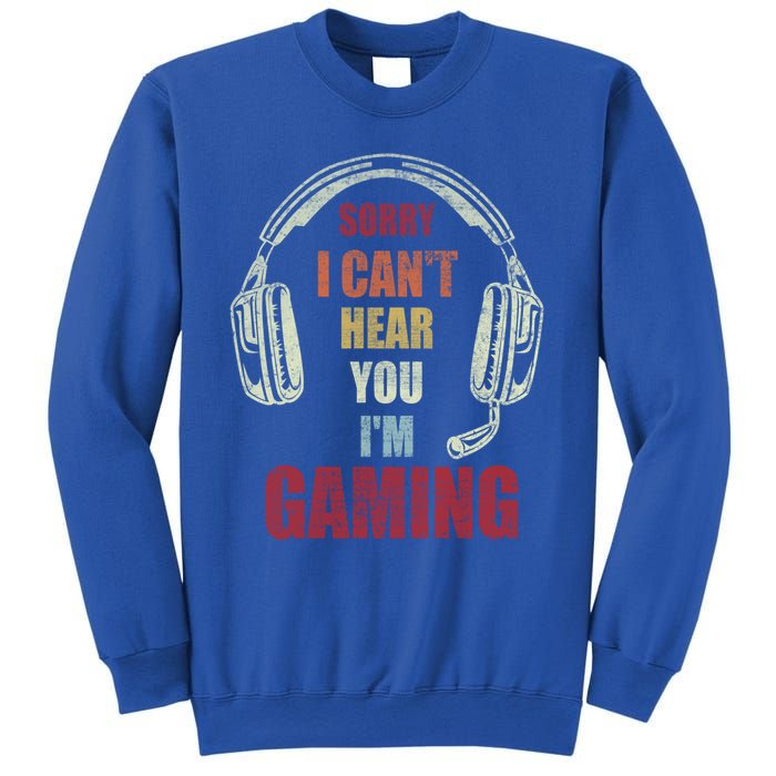 Vintage Funny Gamer Sorry I Can't Hear You I'm Gaming Cute Gift Sweatshirt