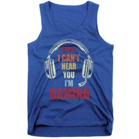 Vintage Funny Gamer Sorry I Can't Hear You I'm Gaming Cute Gift Tank Top