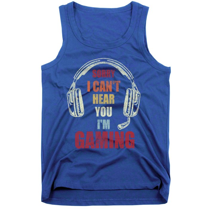 Vintage Funny Gamer Sorry I Can't Hear You I'm Gaming Cute Gift Tank Top