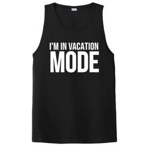 Vacation Funny Gift Funny Gift I'm In Vacation Mode Gift PosiCharge Competitor Tank