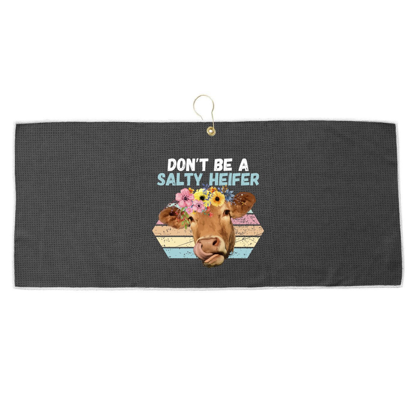 Vintage Farm Humour DonT Be A Salty Heifer Gift Idea Gift Large Microfiber Waffle Golf Towel